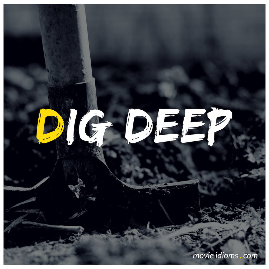 Dig Deep