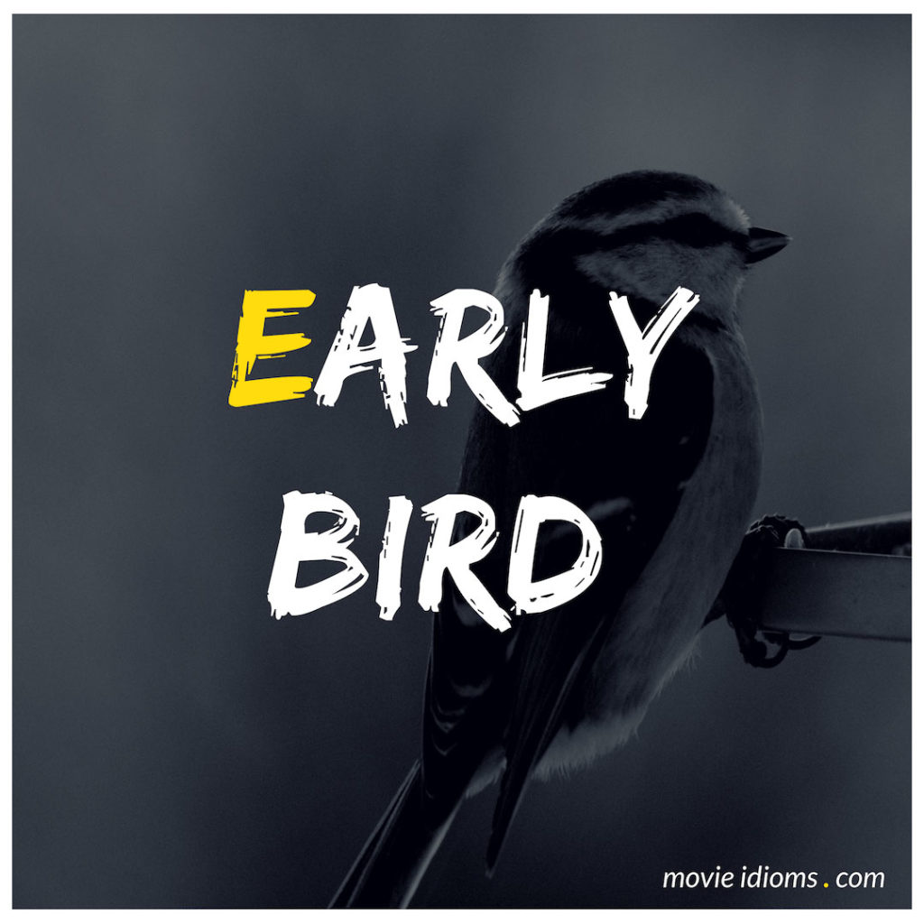 Early Bird Idiom