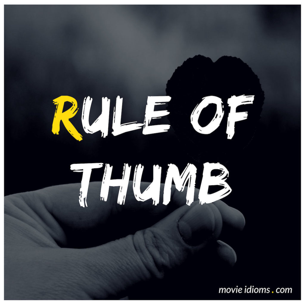 rule-of-thumb-idiom-meaning-examples-movie-idioms