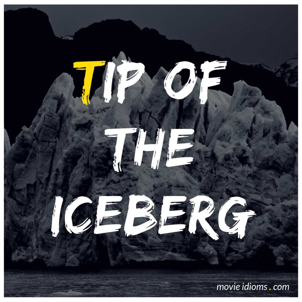 Tip of the Iceberg Idiom