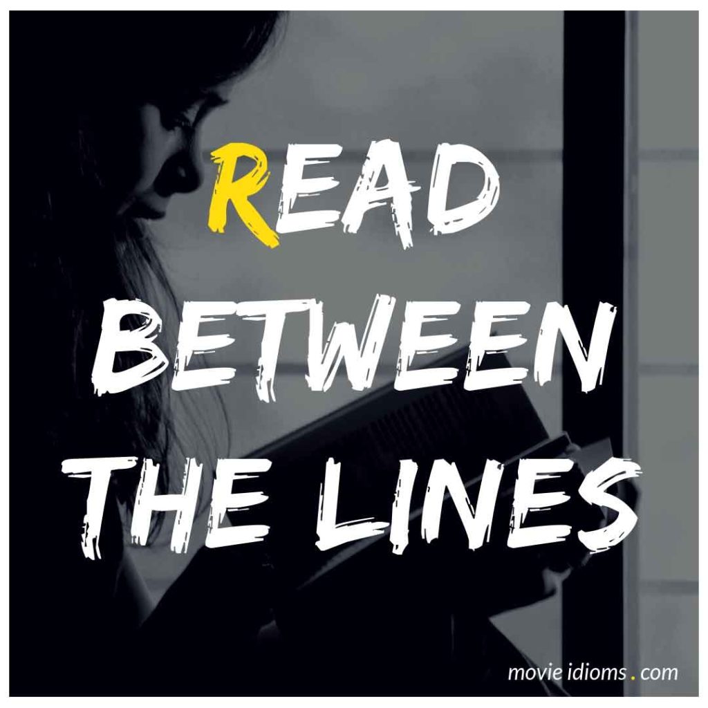 Read Between The Lines Idiom