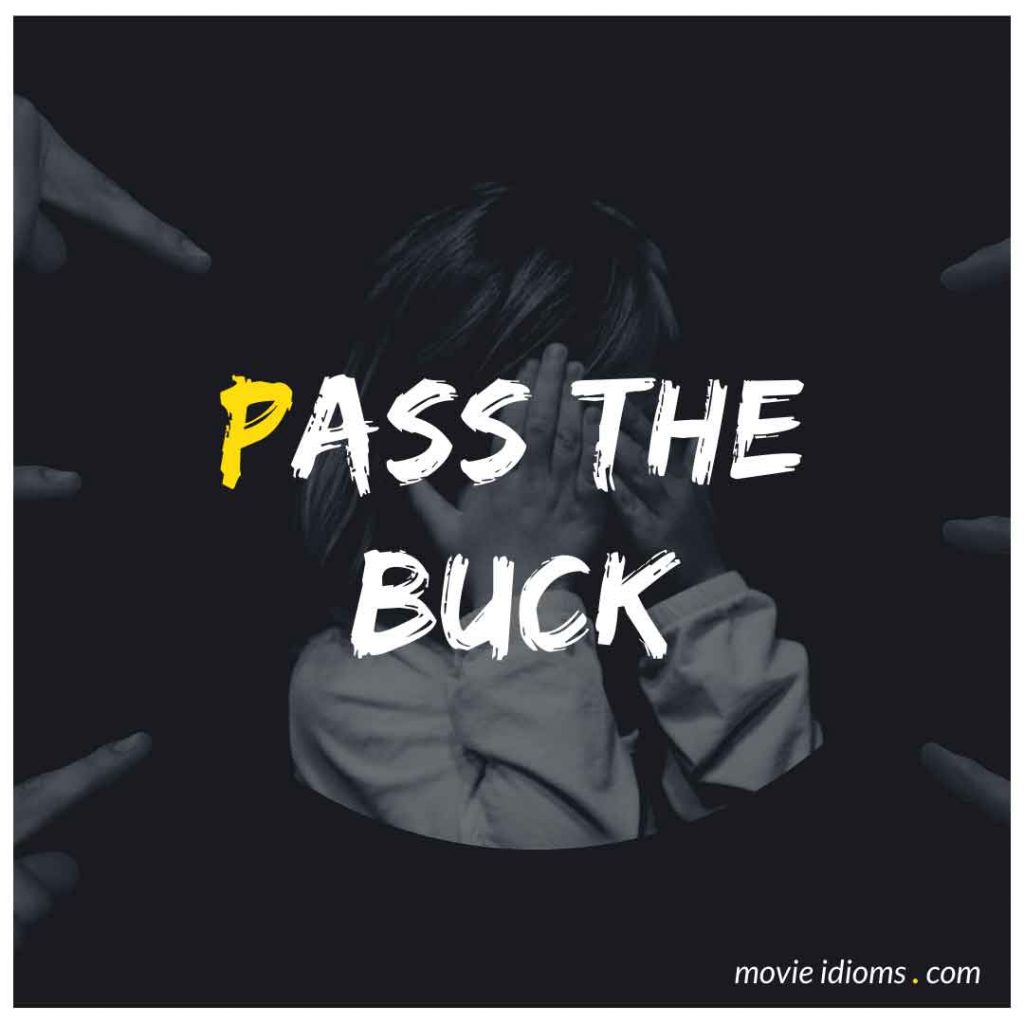Pass the Buck Idiom