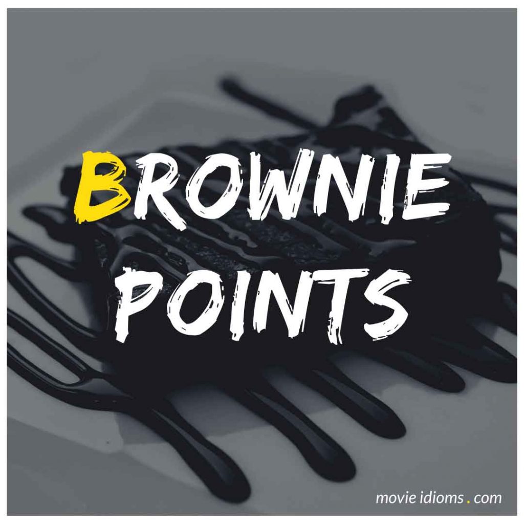 Brownie Points Idiom