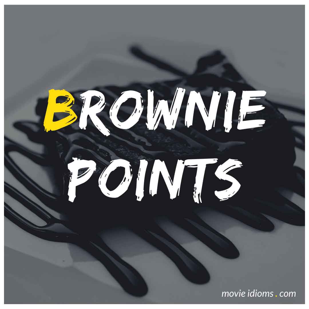 brownie-points-idiom-meaning-examples-movie-idioms