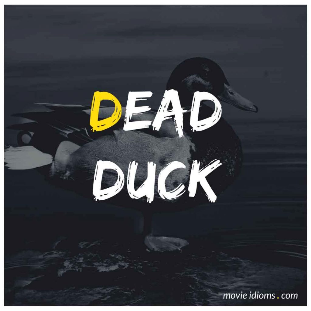 Dead Duck Idiom