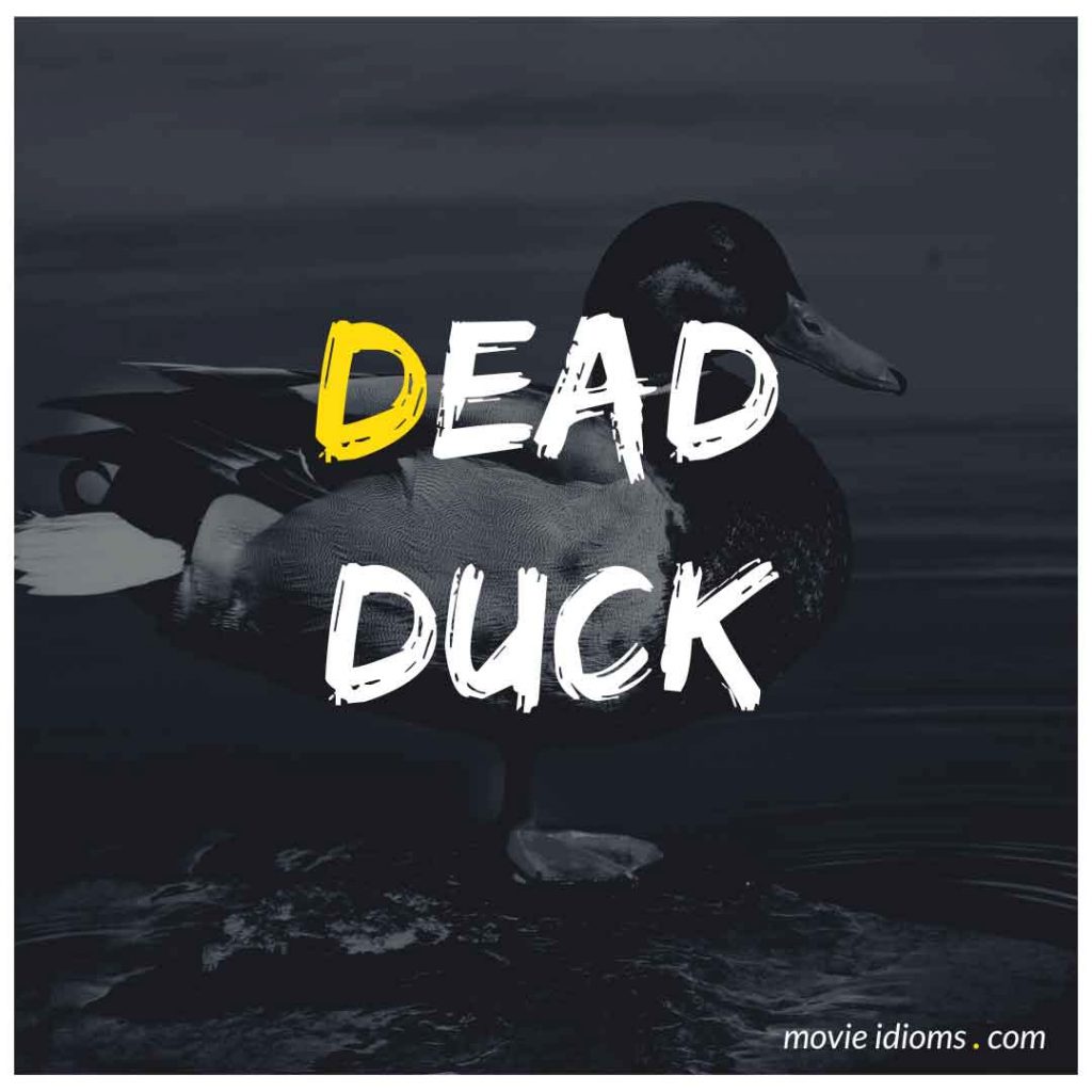 dead-duck-idiom-meaning-examples-movie-idioms