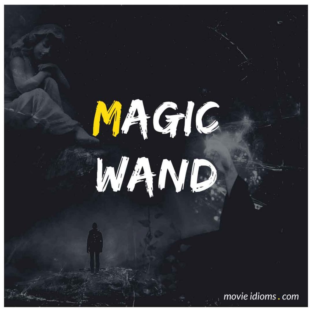 Magic Wand Idiom